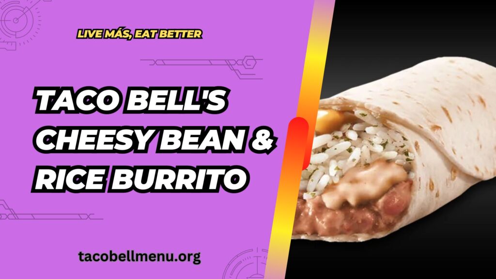 taco-bell-cheesy-bean-and-rice-burrito