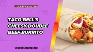 Taco Bell's Cheesy Double Beef Burrito Price & Pics (2026)