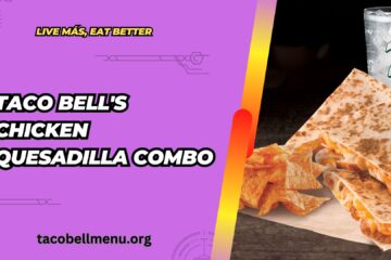 taco-bell-chicken-quesadilla-combo-menu