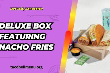 taco-bell-deluxe-box-featuring-nacho-fries