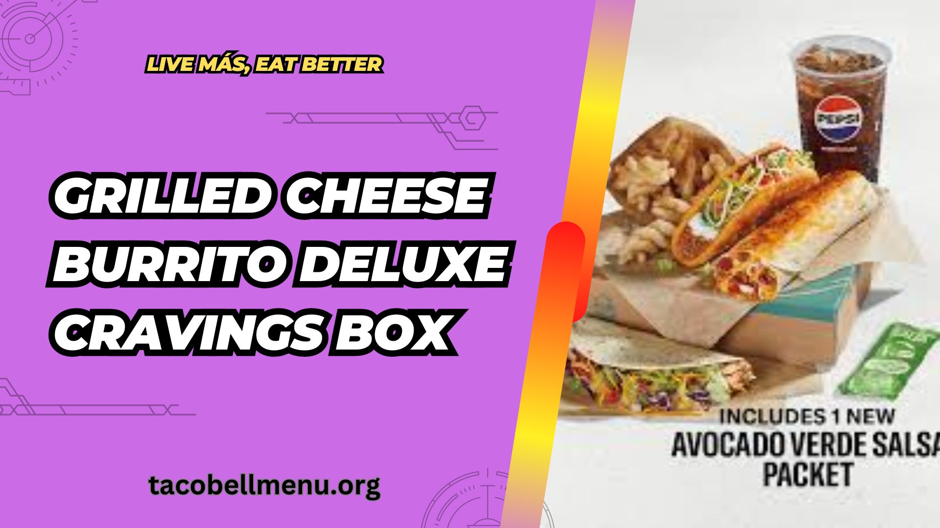 Taco Bell's Grilled Cheese Burrito Deluxe Cravings Box - Taco Bell Menu