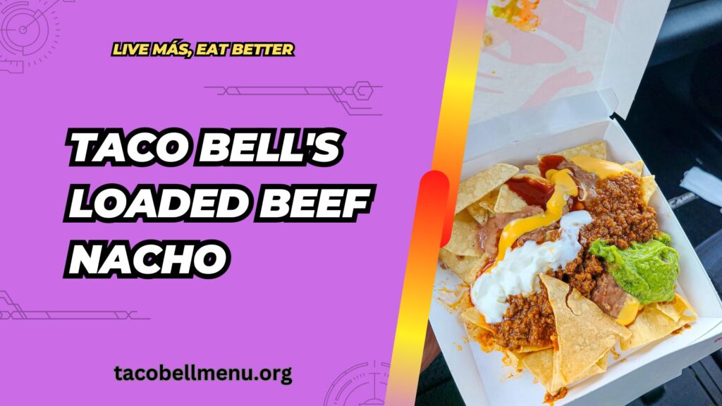 taco-bell-loaded-beef-nachos