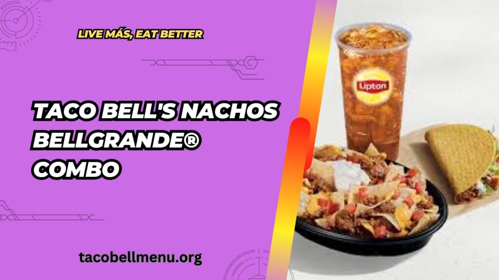 taco-bell-nachos-bellgrande-combo