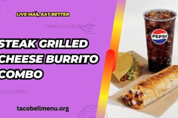 taco-bell-steak-grilled-cheese-burrito-combo-menu