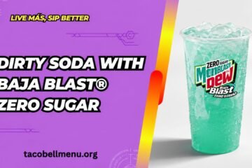 Taco Bell Dirty Soda with BAJA BLAST® Zero Sugar Menu Item Image