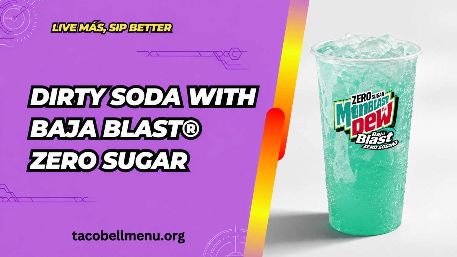 Taco Bell Dirty Soda with BAJA BLAST® Zero Sugar Menu Item Image